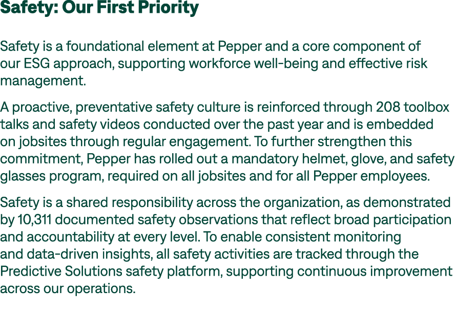 Safety: Our First Priority Safety is a foundational element at Pepper and a core component of our ESG approach, suppo...