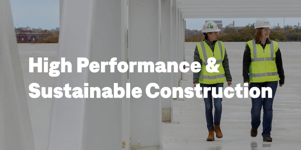 Green & High Performance Efficiency Construction